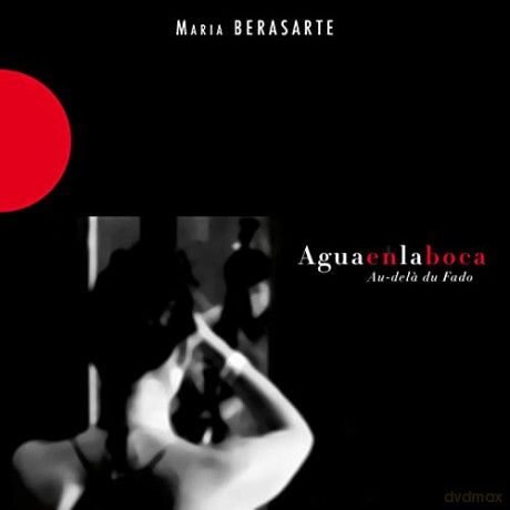 Berasarte,Maria: Aguaenlaboca-Au-Dela Du Fado [CD]