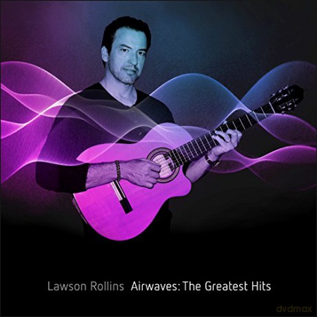 Lawson Rollins: Airwaves: The Greatest Hits [CD]