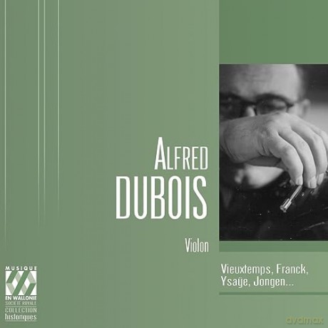 Alfred Dubois: Alfred Dubois: Violon - Werke Von Franck, Jongen, Ysaye U.A. [2CD]