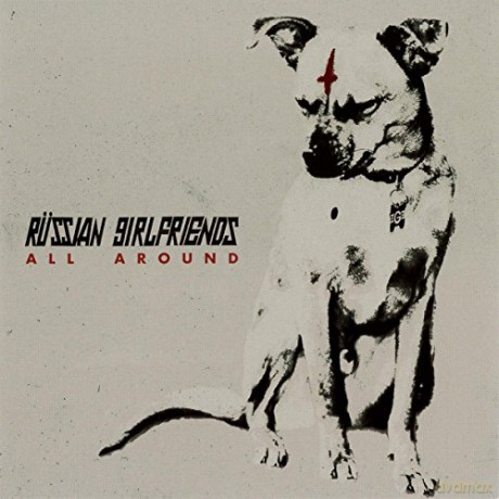 Russian Girlfriends: All Around [CD]