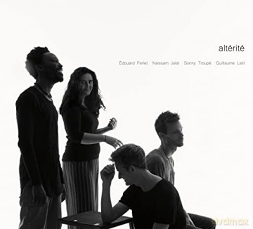 Edouard Ferlet - Naissam Jalal - Sonny Troupe - Gu: Alterite [CD]