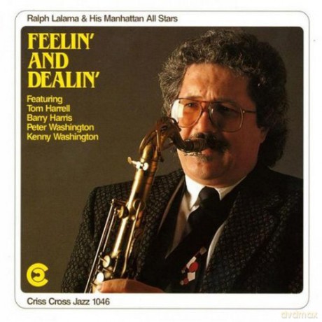Lalama, Ralph Quintet (T. Harrell, B. Harris, P. Washington, K. Washington): Feelin' And Dealin' [CD]