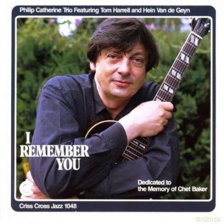 Catherine, Philip Trio (T. Harrell, H. Van De Geyn): I Remember You [CD]