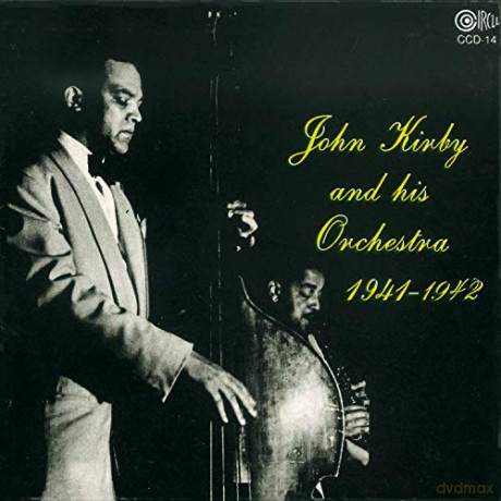 John Kirby And His Orchestra: And His Orchestra 1941 [CD]