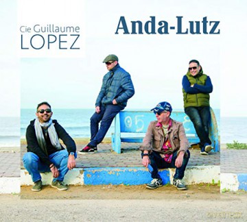 Guilllaume Lopez: Anda-Lutz [CD]