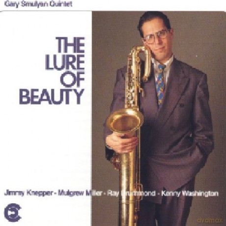 Smulyan, Gary Quintet (J. Knepper, M. Miller, R. Drummond, K. Washington): The Lure Of Beauty [CD]