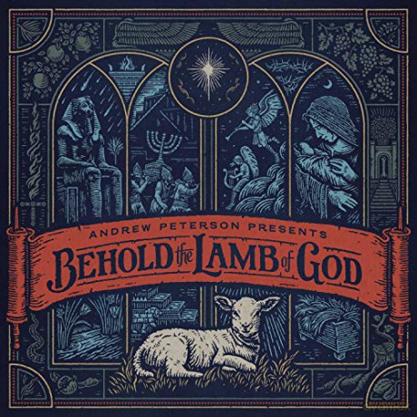 Andrew Peterson: Andrew Peterson - Behold The Lamb Of God [CD]