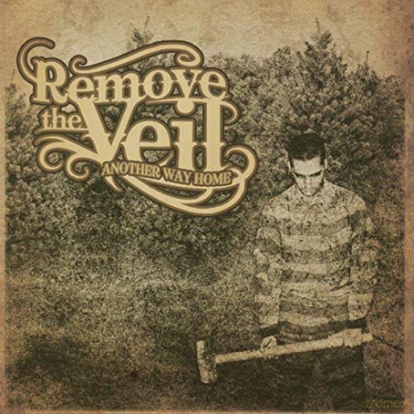 Remove the Veil: Another Way Home [CD]