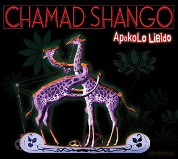 Chamad Shango: Apokolo Libido [CD]