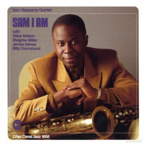 Newsome, Sam Quintet (S. Nelson, M. Miller, J. Genus, B. Drummond): Sam I Am [CD]