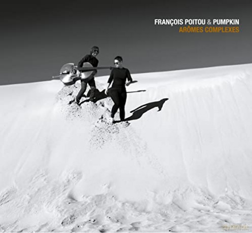 Francois Poitou: Aromes Complexes [CD]