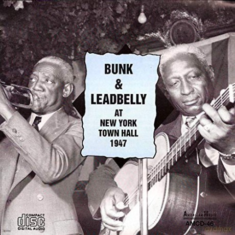 Bunk Johnson^Danny Barker^Edmond Hall^Jimmy Archey^Leadbelly^Mama Price^Omer Simeon^Ralph Sutton^Cyrus St.Clair^Fred[Freddie] Moore: At New York Town Hall 1947 [CD]