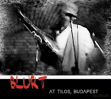Blurt: At Tilos, Budapest [CD]