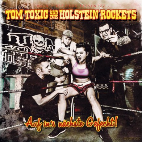 Tom Toxic: Auf In's Nächste Gefecht [CD]