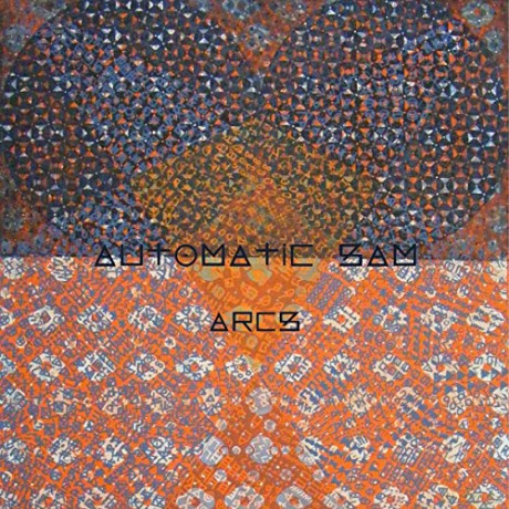 Automatic Sam: Automatic Sam - Arcs [CD]