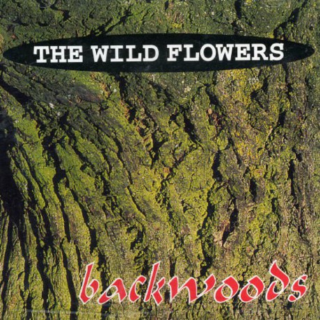 Wild Flowers,the: Backwoods [CD]