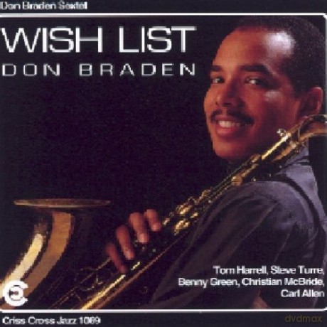 Braden, Don Sextet (T. Harrell, S. Turre, B. Green, C. McBride, C. Allen): Wish List [CD]