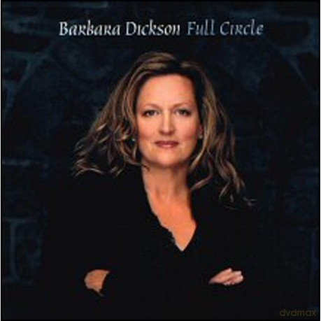 Barbara Dickson-Full Circle: Barbara Dickson-Full Circle [CD]