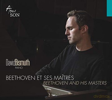 David Bismuth: Beethoven Et Ses Maîtres [CD]