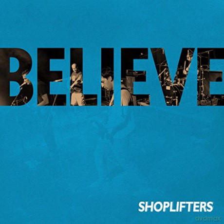 Shoplifters: Believe [CD]