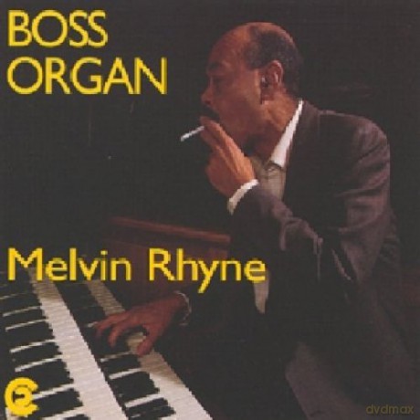 Rhyne, Melvin Quartet (J. Redman, P. Bernstein, K. Washington): Boss Organ [CD]