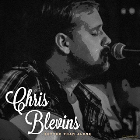 Blevins,Chris: Better Than Alone [CD]