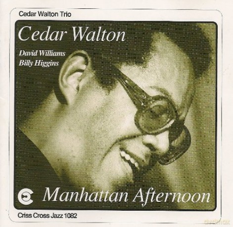 Walton, Cedar Trio (D. Williams, B. Higgins): Manhattan Afternoon [CD]