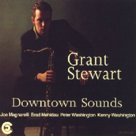 Stewart, Grant Quintet (J. Magnarelli, B. Mehldau, P. Washington, K. Washington): Dowtown Sounds [CD]