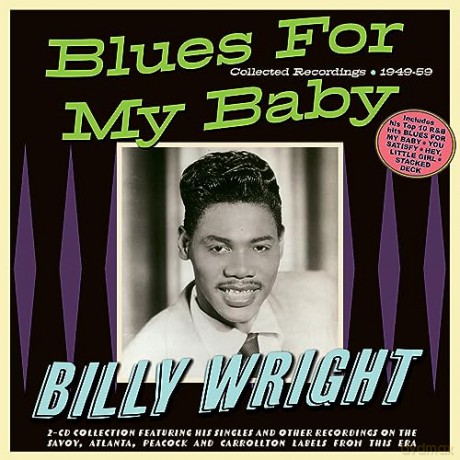Billy Wright: Blues For My Baby - Collected Recordings 1949-59 [2CD]