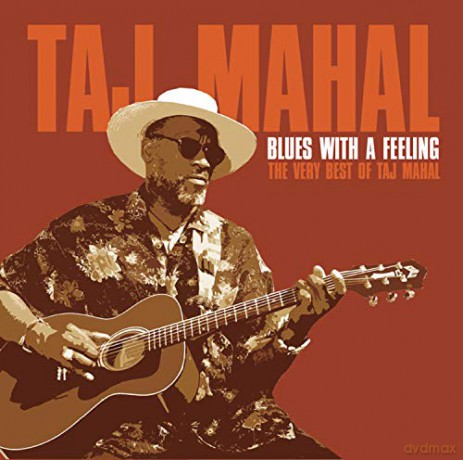 Taj Mahal: Blues With A Feeling: The Very Best Of Taj Mahal [CD]