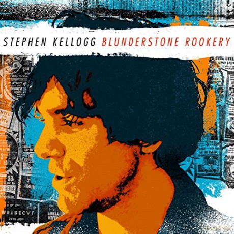 Stephen Kellogg: Blunderstone Rookery [CD]