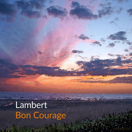 Lambert: Bon Courage [CD]