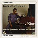 Jonny King Quintet (M. Turner, V. Herring, I. Coleman, B. Drummond): In From The Cold [CD]