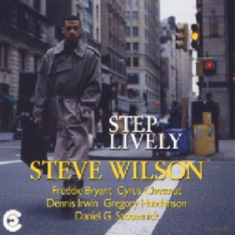 Wilson, Steve Quintet (F. Bryant, C. Chestnut, D. Irwin, G. Hutchinson, D.G. Sadownick): Step Lively [CD]