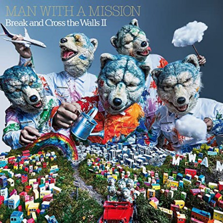 Man With a Mission: Break And Cross The Walls II [CD]