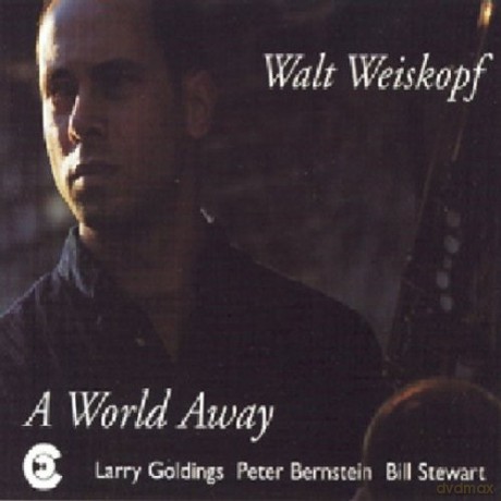 Weiskopf, Walt Quartet (L. Goldings, P. Bernstein, B. Stewart): A World Away [CD]