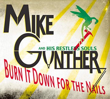 Gunther,Mike: Burn It Down For The Nails [CD]