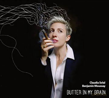 Claudia Solal - Benjamin Moussay: Butter In My Brain [CD]