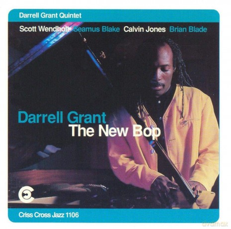 Grant, Darrell Quintet (S. Wendholt, S. Blake, C. Jones, B. Blade): The New Bop [CD]