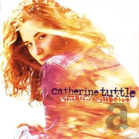 Catherine Tuttle: Catherine Tuttle - What They Will Find [CD]