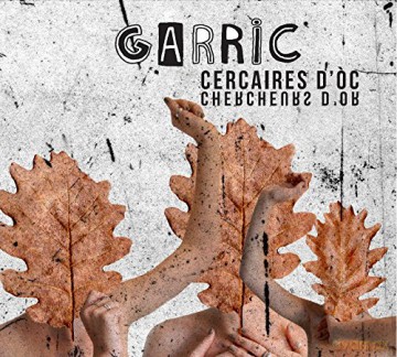 Garric: Cercaires D'oc - Chercheurs D'or [CD]