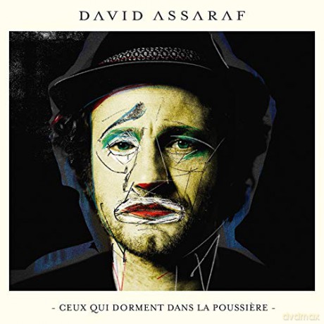 David Assaraf: Ceux Qui Dorment Dans La Poussiere [CD]