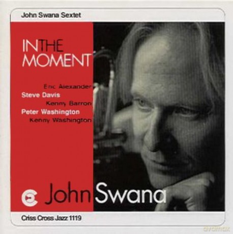 Swana, John Sextet (E. Alexander, S. Davis, K. Barron, P. Washington, K. Washington): In The Moment [CD]