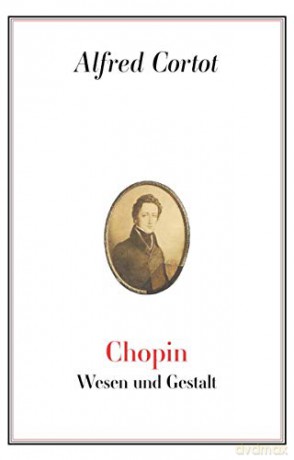 Alfred Cortot: Chopin: Wesen Und Gestalt [CD]