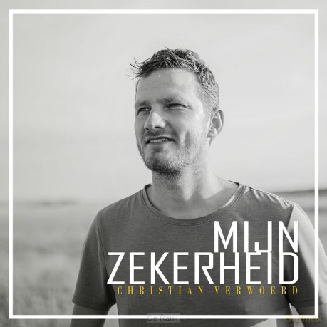 Christian Verwoerd: Christian Verwoerd - Mijn Zekerheid [CD]