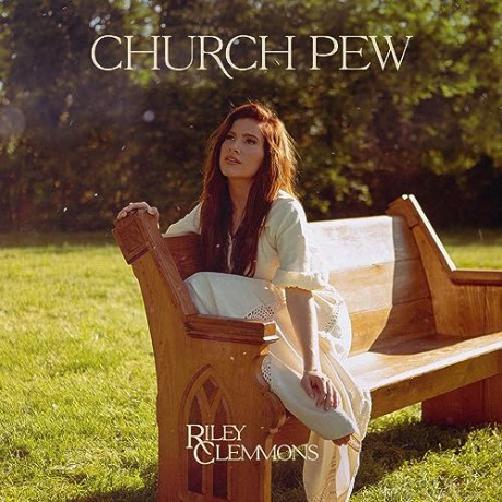 Riley Clemmons: Church Pew [CD]