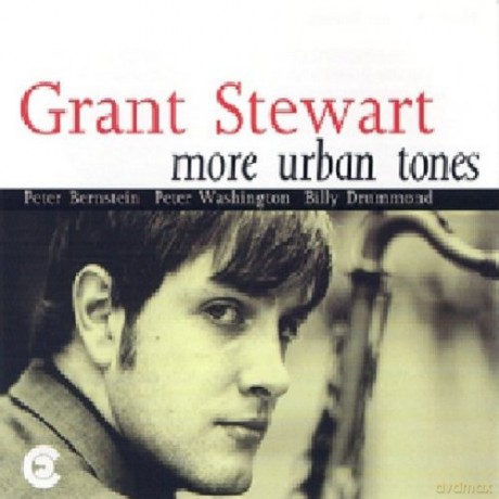 Stewart, Grant Quartet (P. Bernstein, P. Washington, B. Drummond): More Urban Tones [CD]