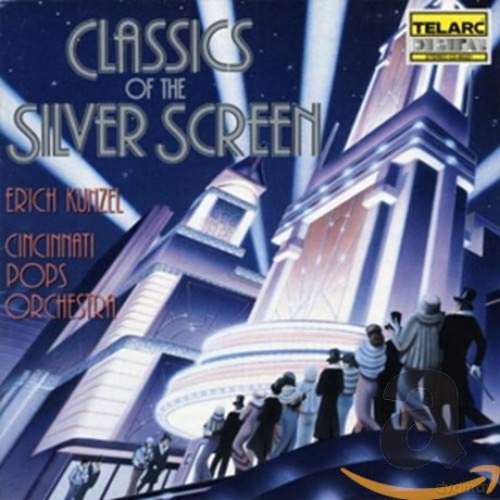 Kunzel,Erich: Classics Of The Silver Screen [CD]