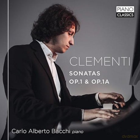 Bacchi,Carlo Alberto: Clementi:Sonatas Op.1&Op.1a [CD]