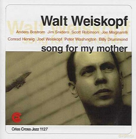 Weiskopf, Walt Nonet (J. Magnarelli, C. Herwig, J. Snidero, S. Robinson, A. Bostrom, J. Weiskopf, P. Washington, B. Drummond): Song For My Mother [CD]